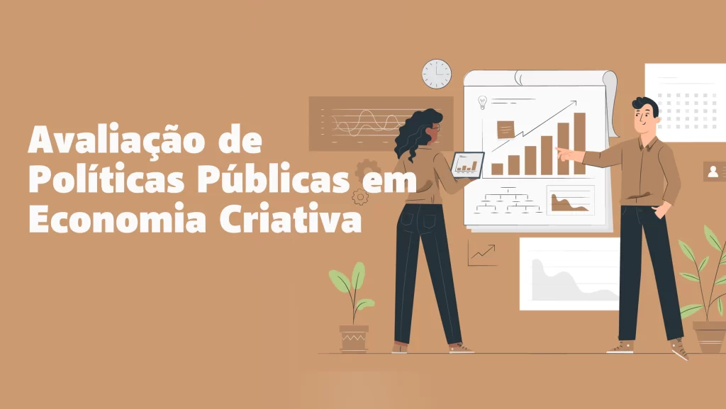 Avaliação de Políticas Públicas em Economia Criativa